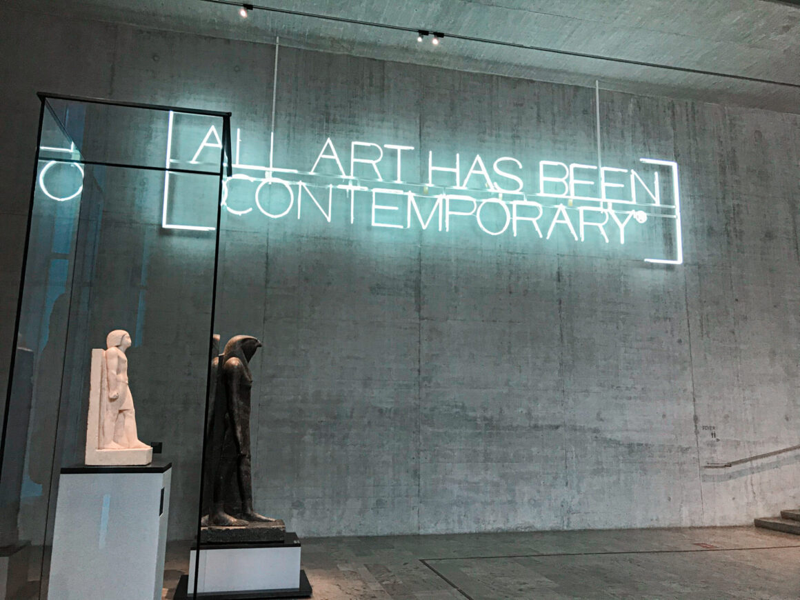 Museum wall: "all art has been contemporary"